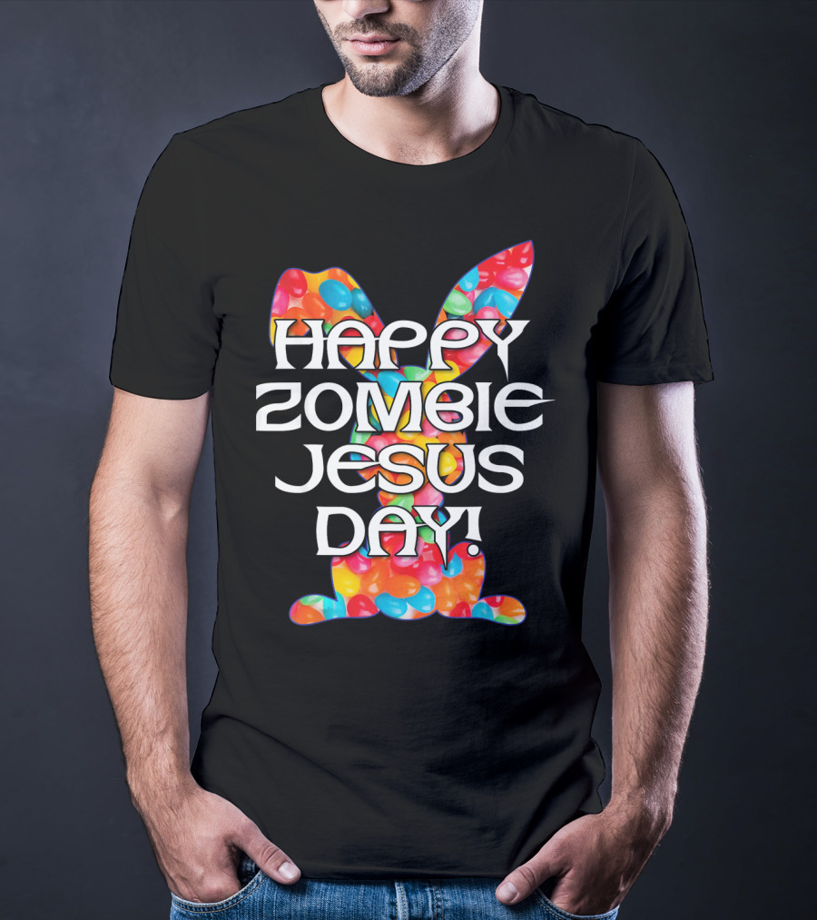 Happy Zombie Jesus Day Easter Bunny Candy T-Shirt