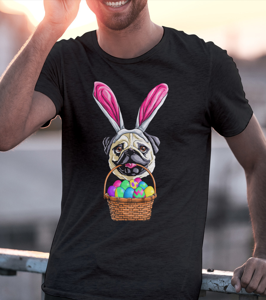 Easter Pug Wearing Bunny Ears Holding Basket Of Colorful Eggs T-Shirt