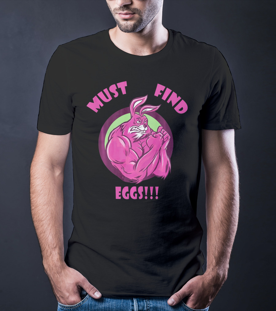 Must Find Eggs Muscular Champion Easter Bunny T-Shirt