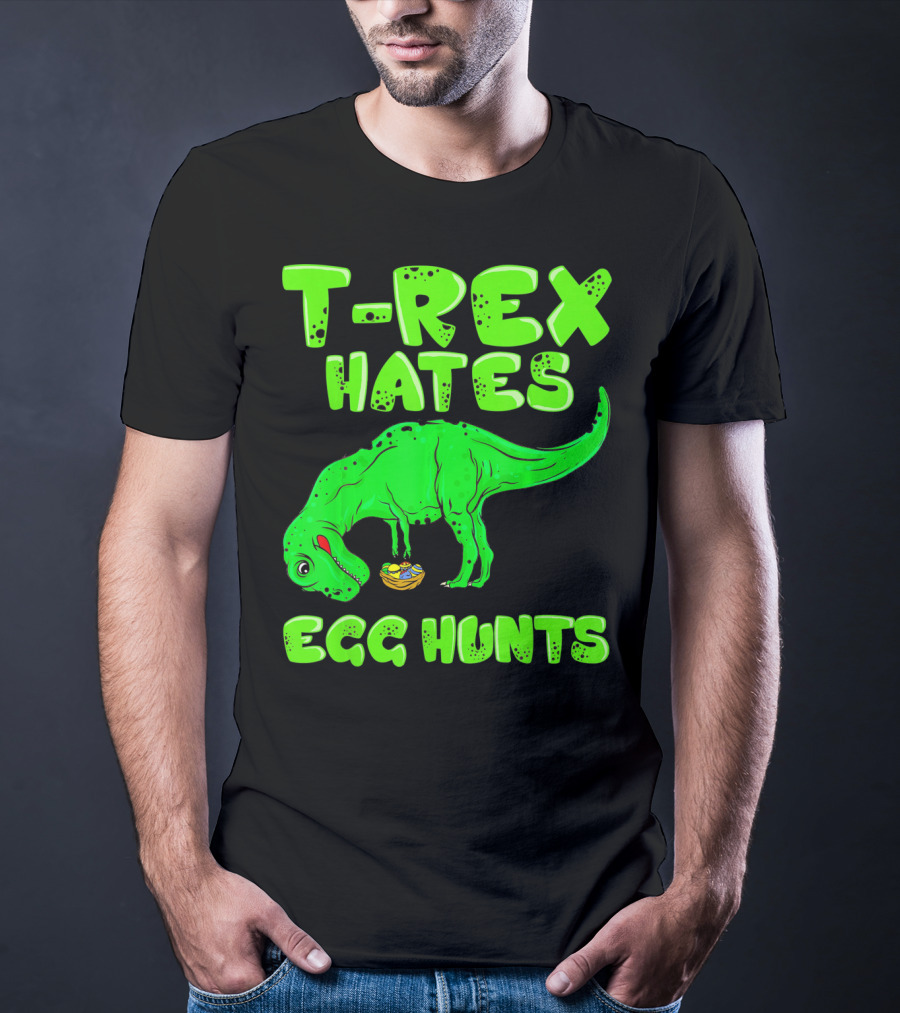 T-Rex Hates Egg Hunts T-Shirt