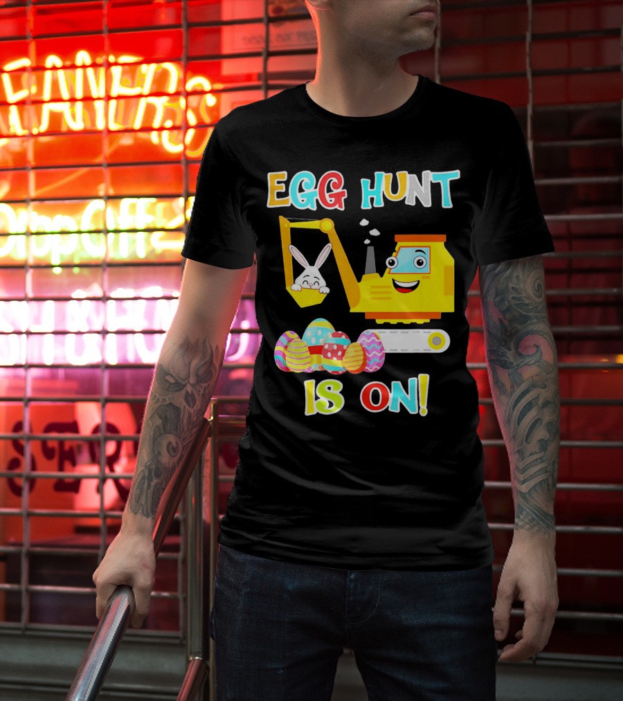 Egg Hunt Is On Bunny Excavator And Colorful Easter Eggs T-Shirt