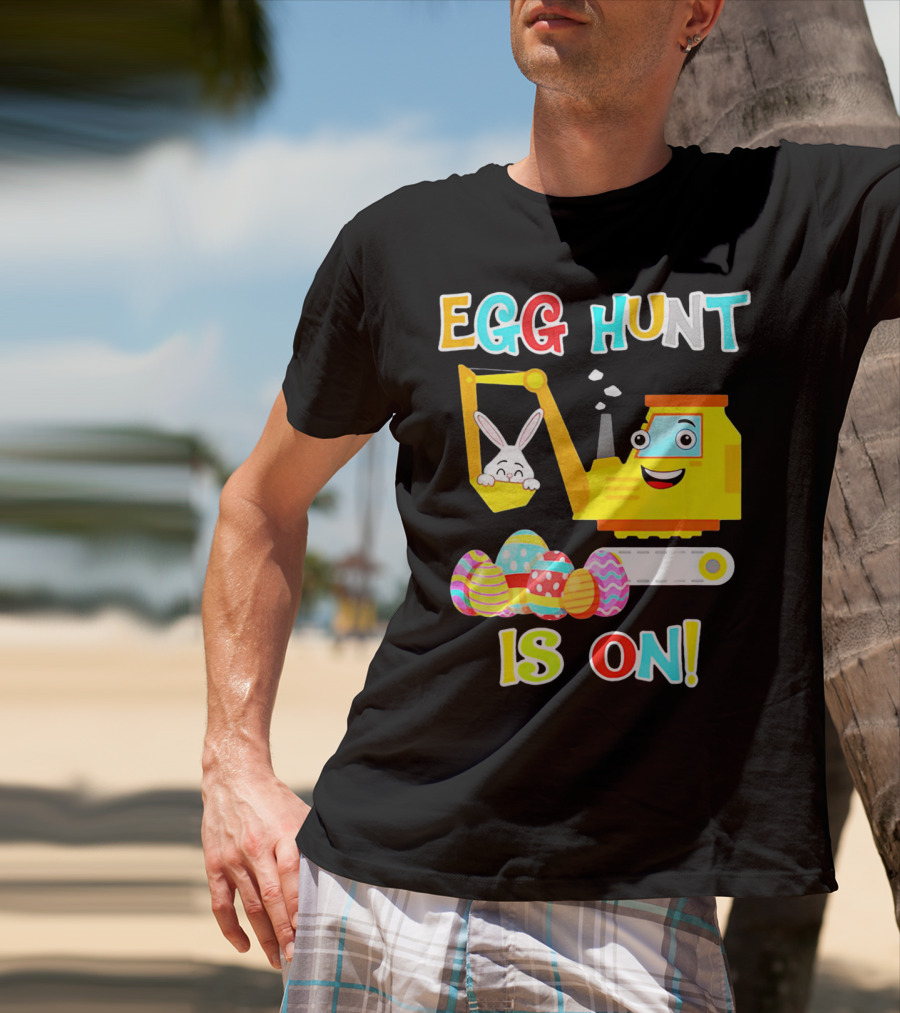 Egg Hunt Is On Bunny Excavator And Colorful Easter Eggs T-Shirt