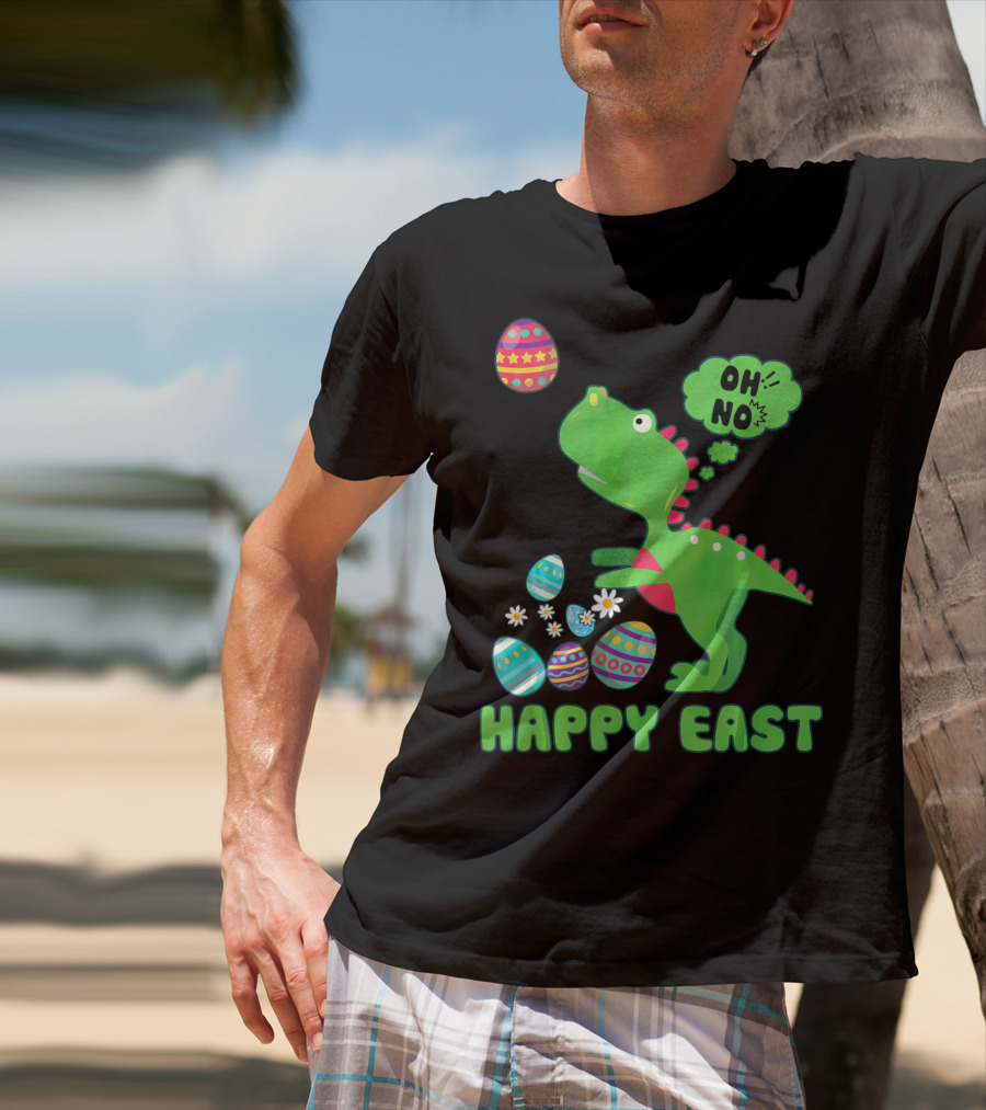 HAPPY EAST OH NO Cute Dinosaur With Easter Eggs T-Shirt