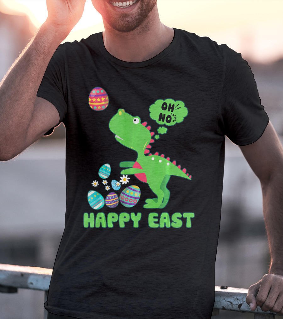HAPPY EAST OH NO Cute Dinosaur With Easter Eggs T-Shirt