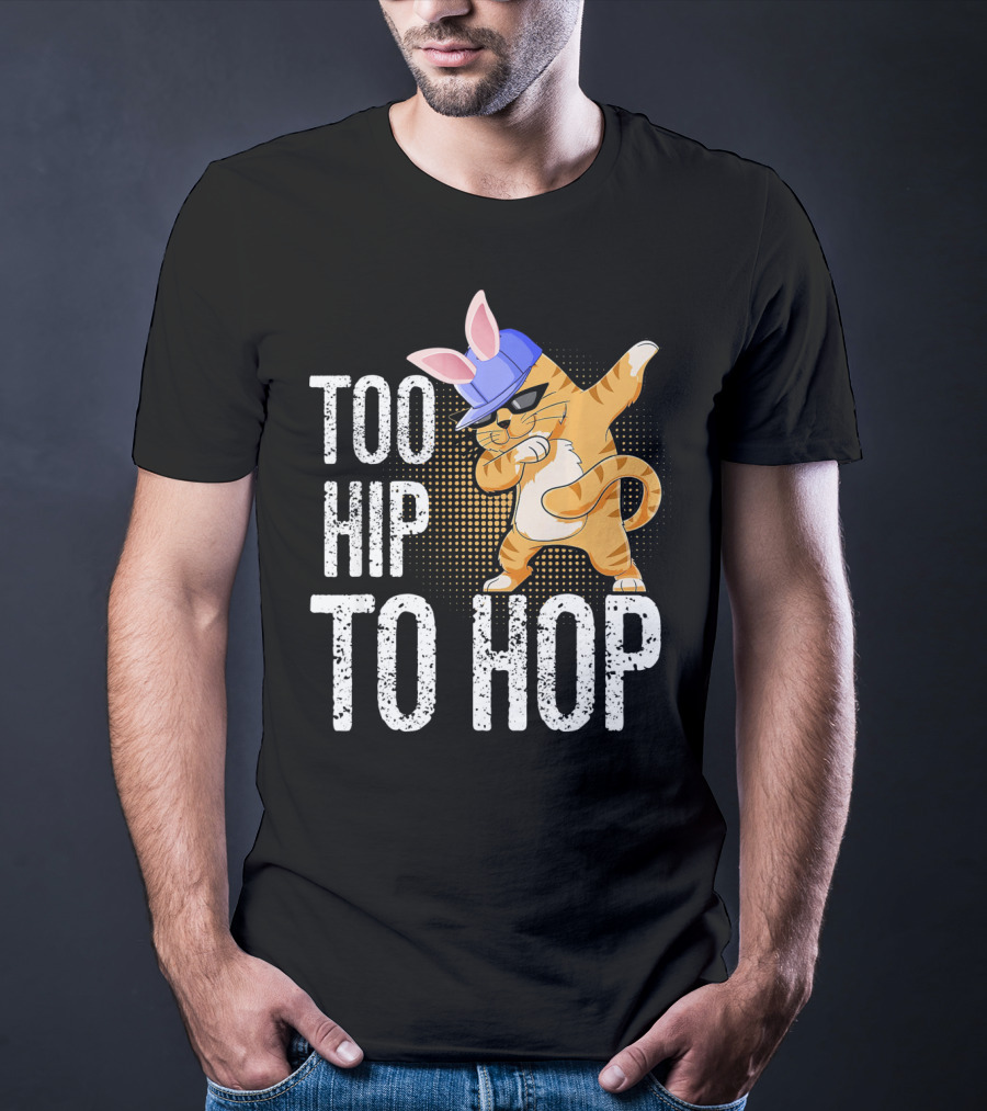 Too Hip To Hop Dabbing Cat Bunny Easter T-Shirt