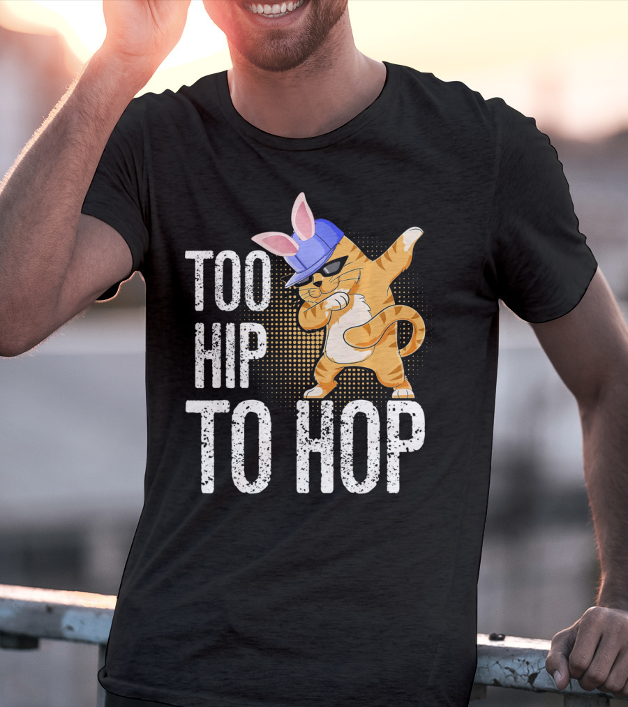 Too Hip To Hop Dabbing Cat Bunny Easter T-Shirt