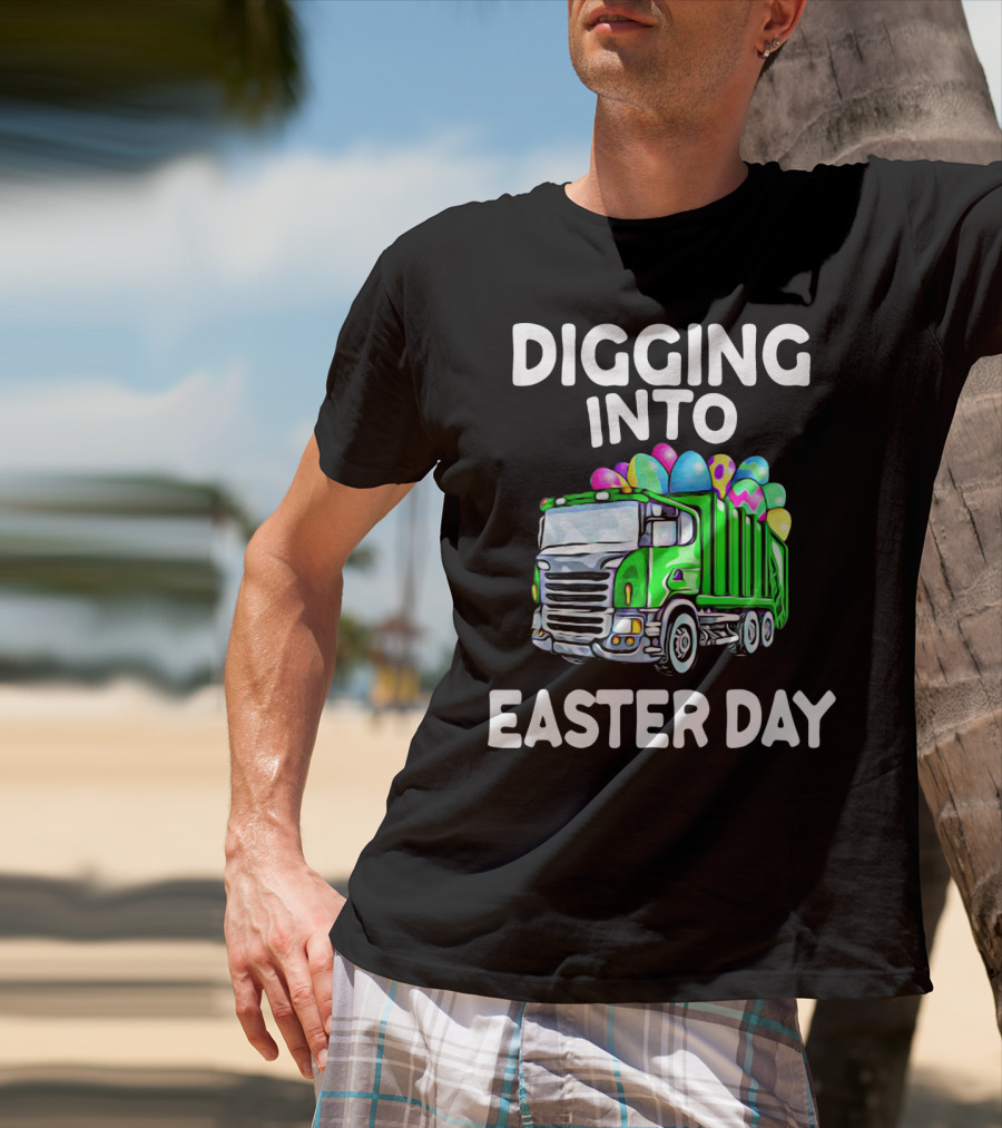 Digging Into Easter Day Truck With Easter Eggs T-Shirt