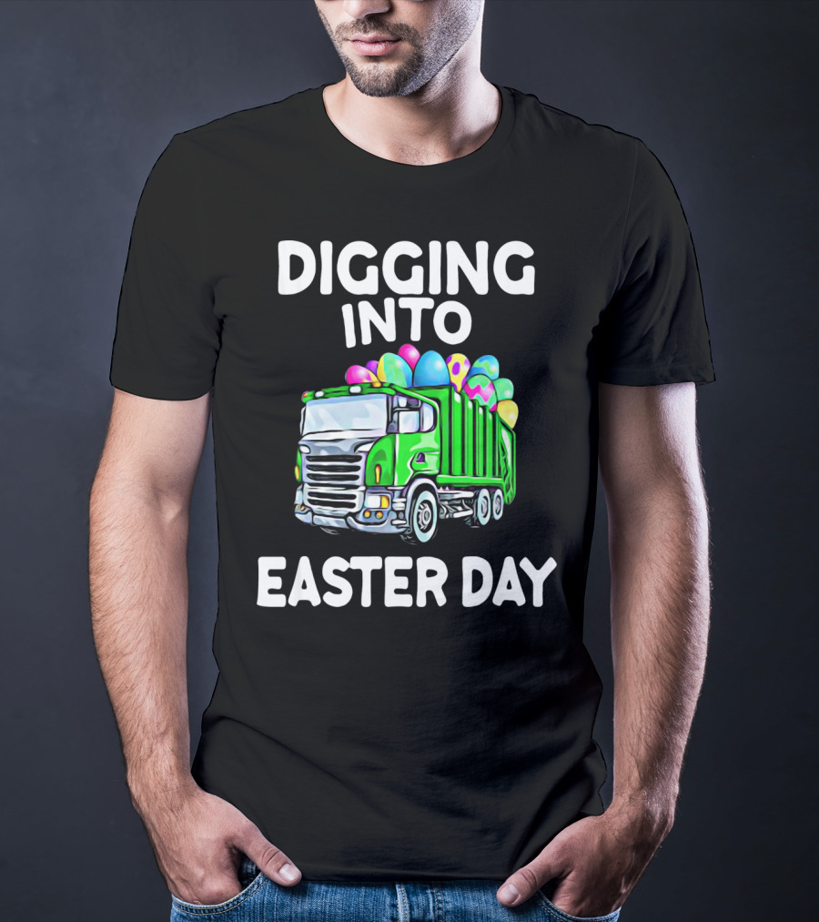 Digging Into Easter Day Truck With Easter Eggs T-Shirt