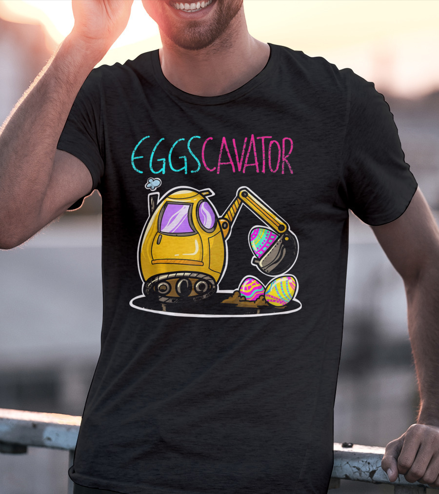 Eggscavator Digging Colorful Easter Eggs T-Shirt