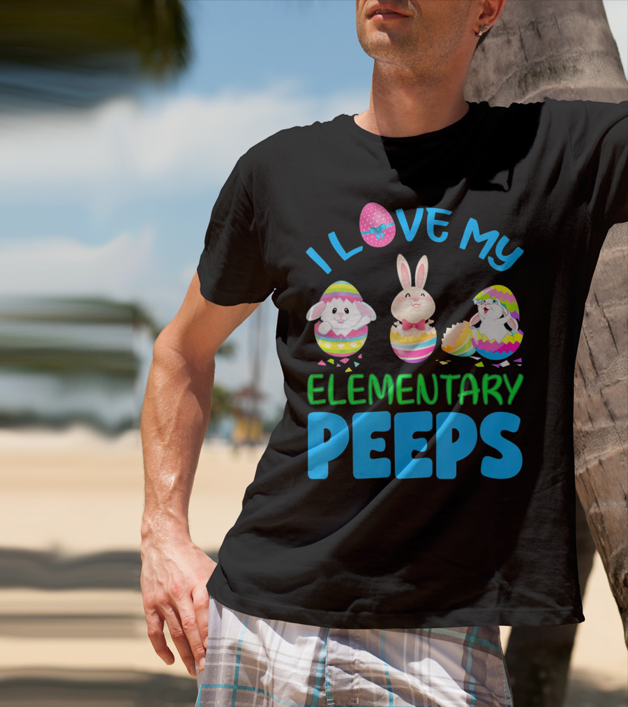 I Love My Elementary Peeps Easter Bunny Egg Friends T-Shirt