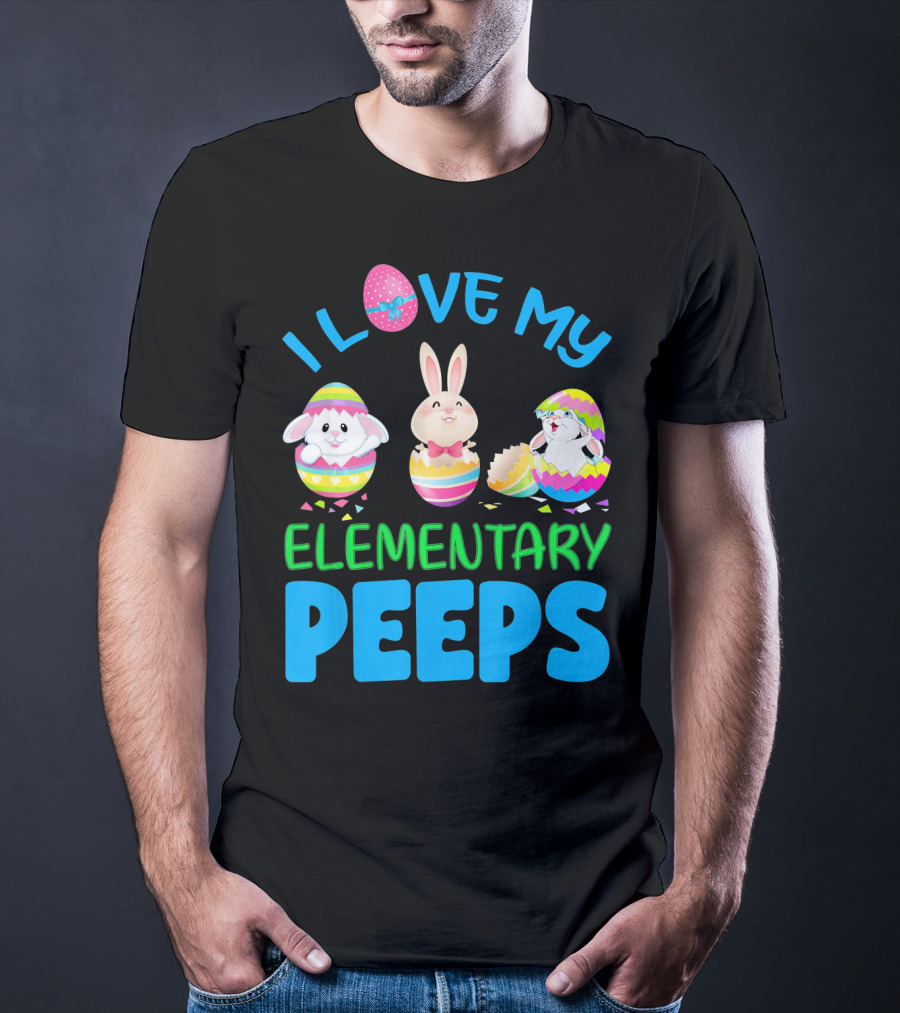 I Love My Elementary Peeps Easter Bunny Egg Friends T-Shirt