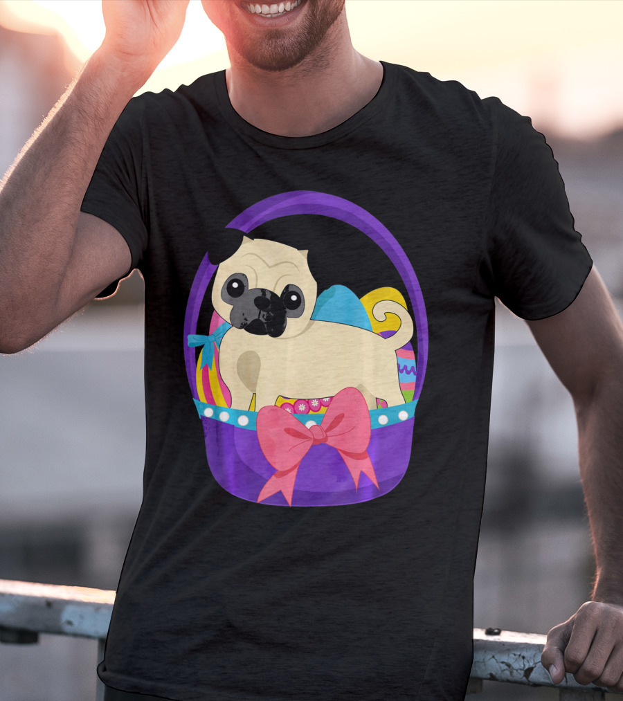 Easter Pug Dog In Colorful Basket With Eggs And Bow T-Shirt