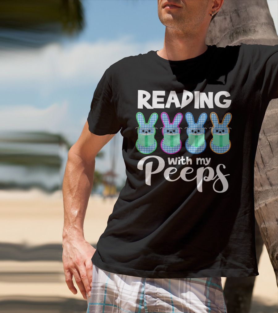 Reading With My Peeps Funny Book Reading T-Shirt