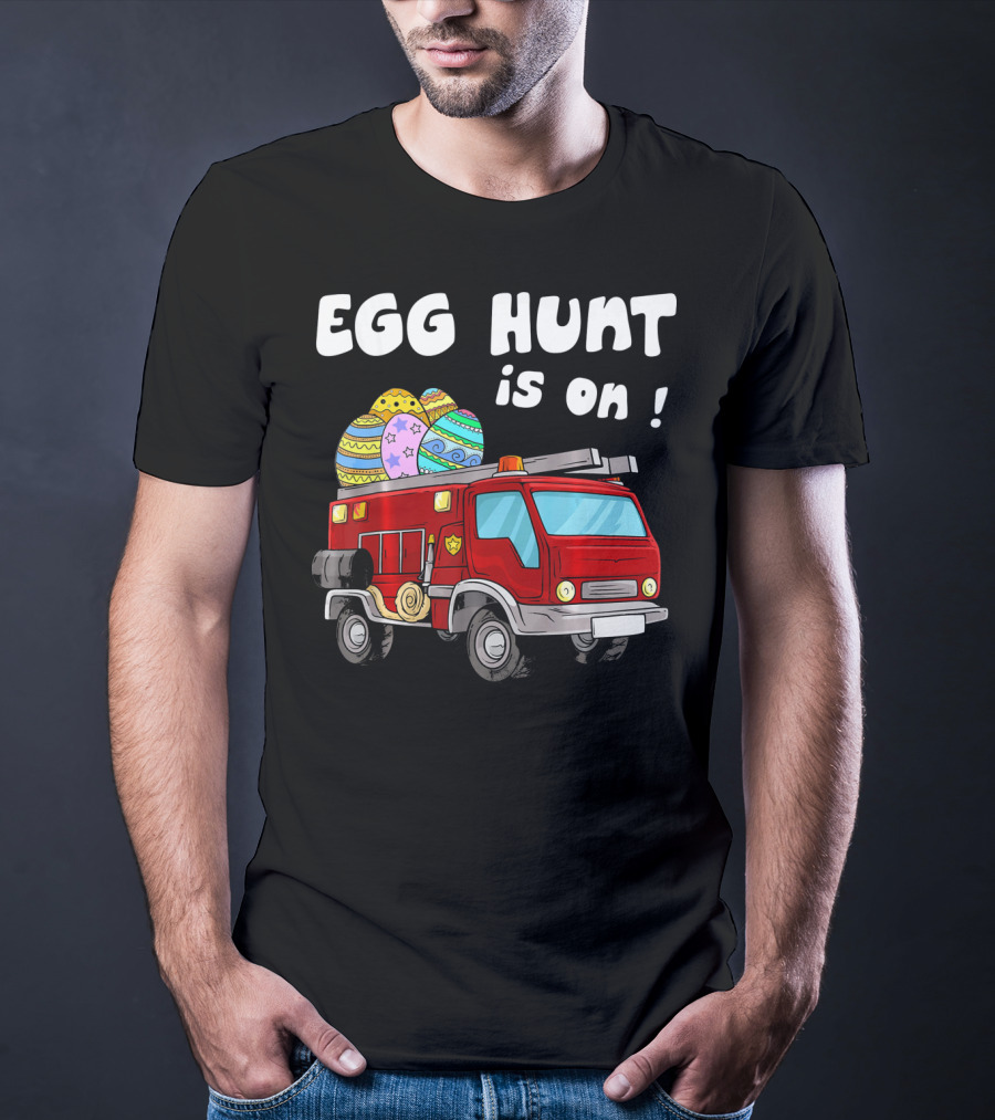 Egg Hunt Is On Fire Truck With Colorful Easter Eggs T-Shirt