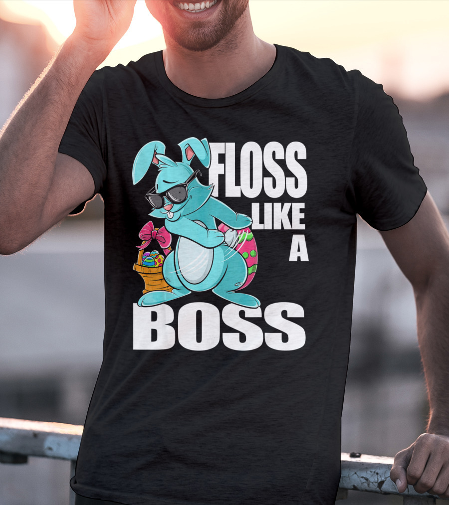 FLOSS LIKE A BOSS Flossing Bunny Easter T-Shirt