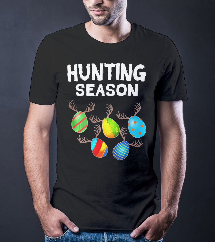Hunting Season Funny Easter Bunny With Colorful Eggs And Antlers T-Shirt
