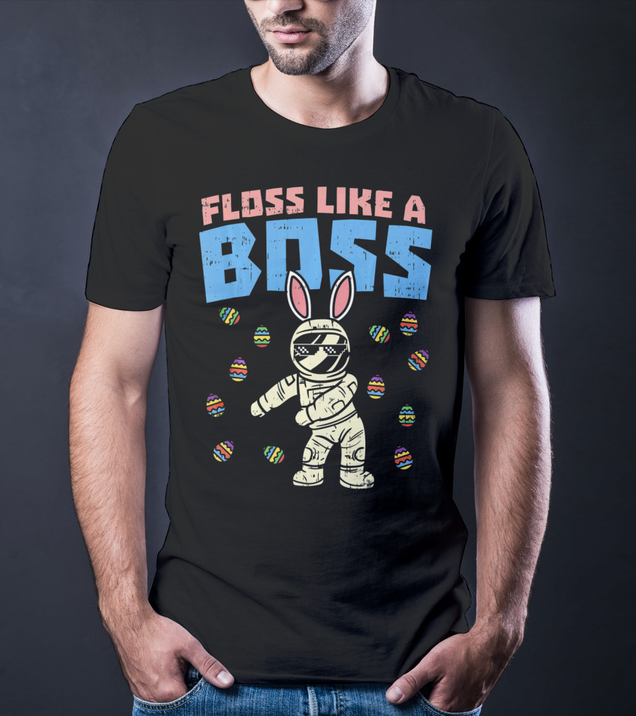 Floss Like A Boss Easter Astronaut Bunny With Eggs T-Shirt
