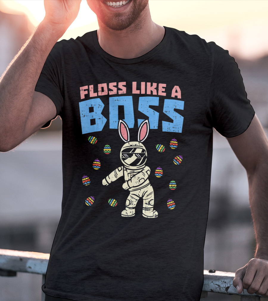 Floss Like A Boss Easter Astronaut Bunny With Eggs T-Shirt