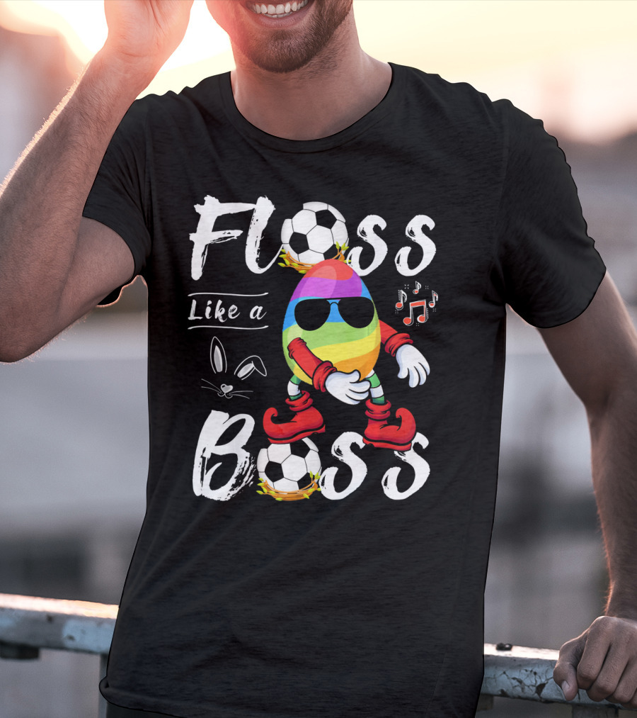 Floss Like A Boss Cool Egg Soccer Easter Fun T-Shirt