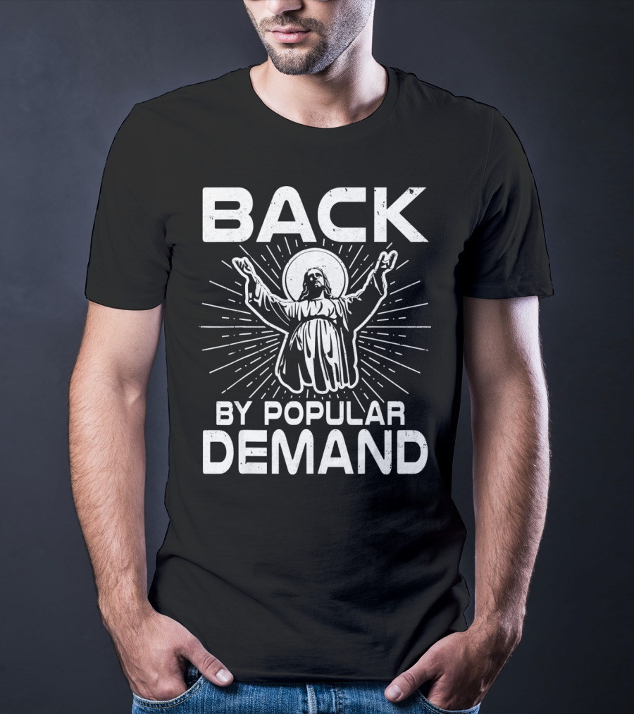 Back By Popular Demand Easter Resurrection Symbolism T-Shirt
