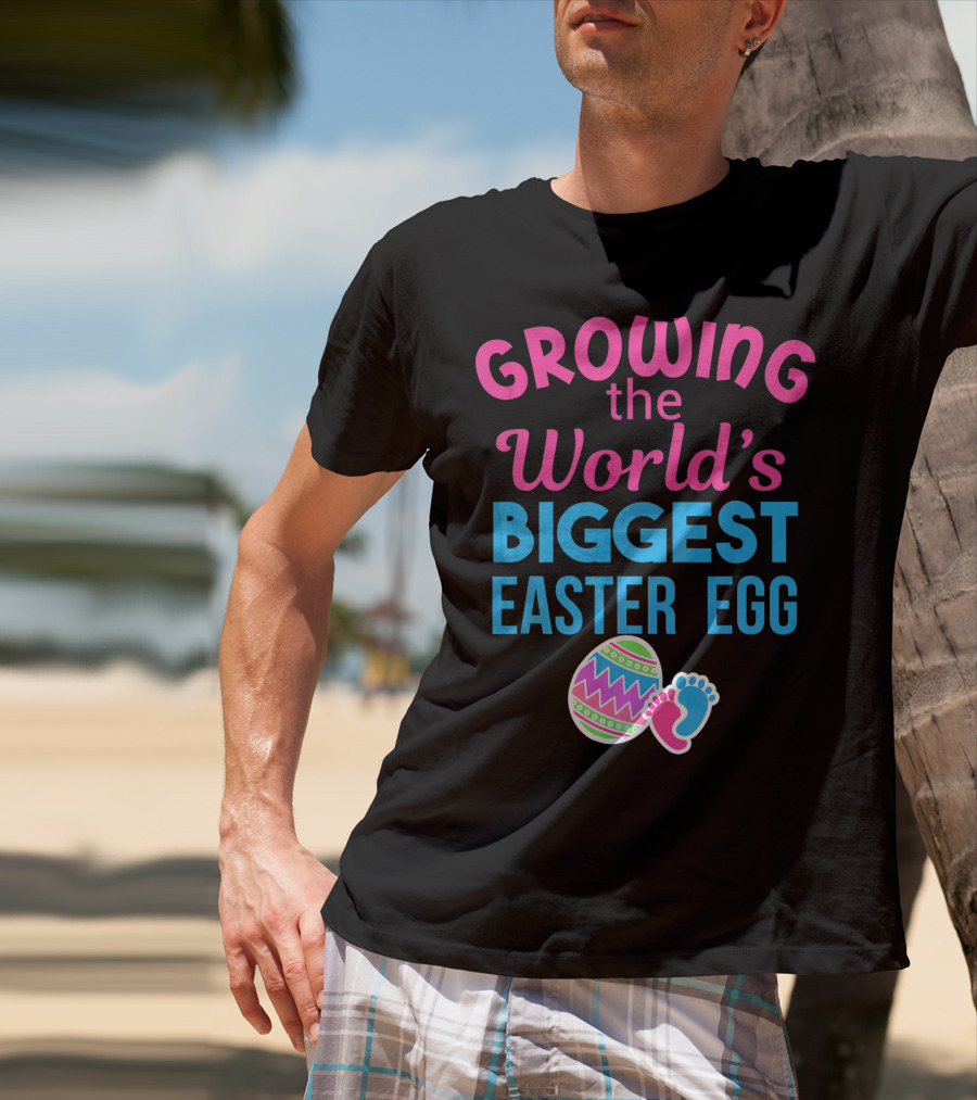 Growing The World's Biggest Easter Egg Pregnancy Announcement T-Shirt