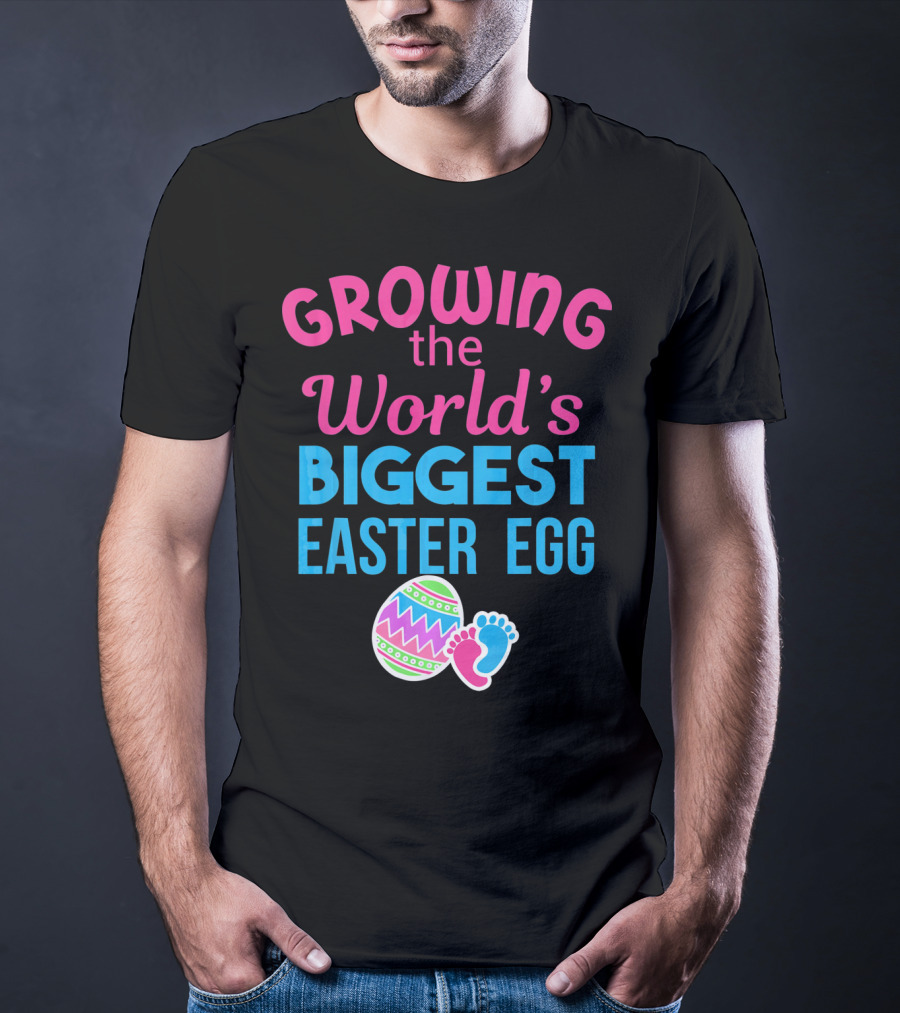 Growing The World's Biggest Easter Egg Pregnancy Announcement T-Shirt