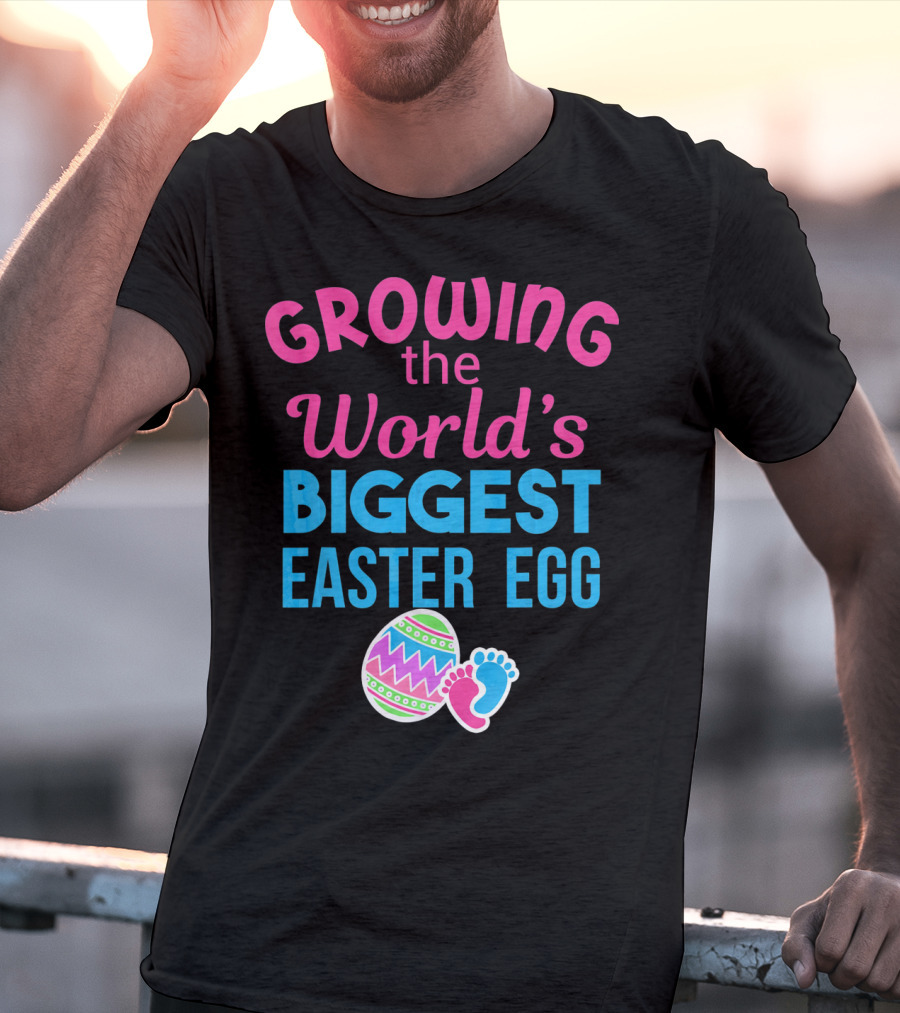 Growing The World's Biggest Easter Egg Pregnancy Announcement T-Shirt