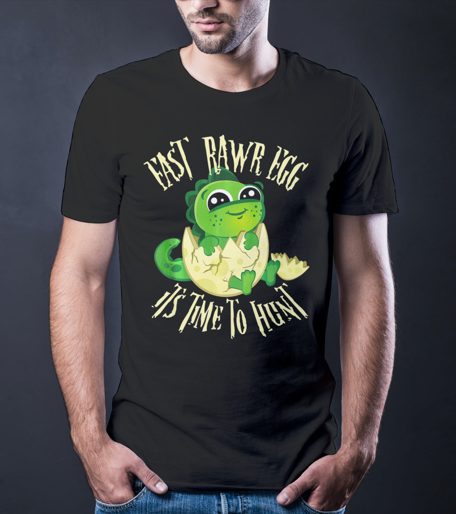 Easter RAWR Egg It's Time To Hunt Dinosaur Inside Egg T-Shirt