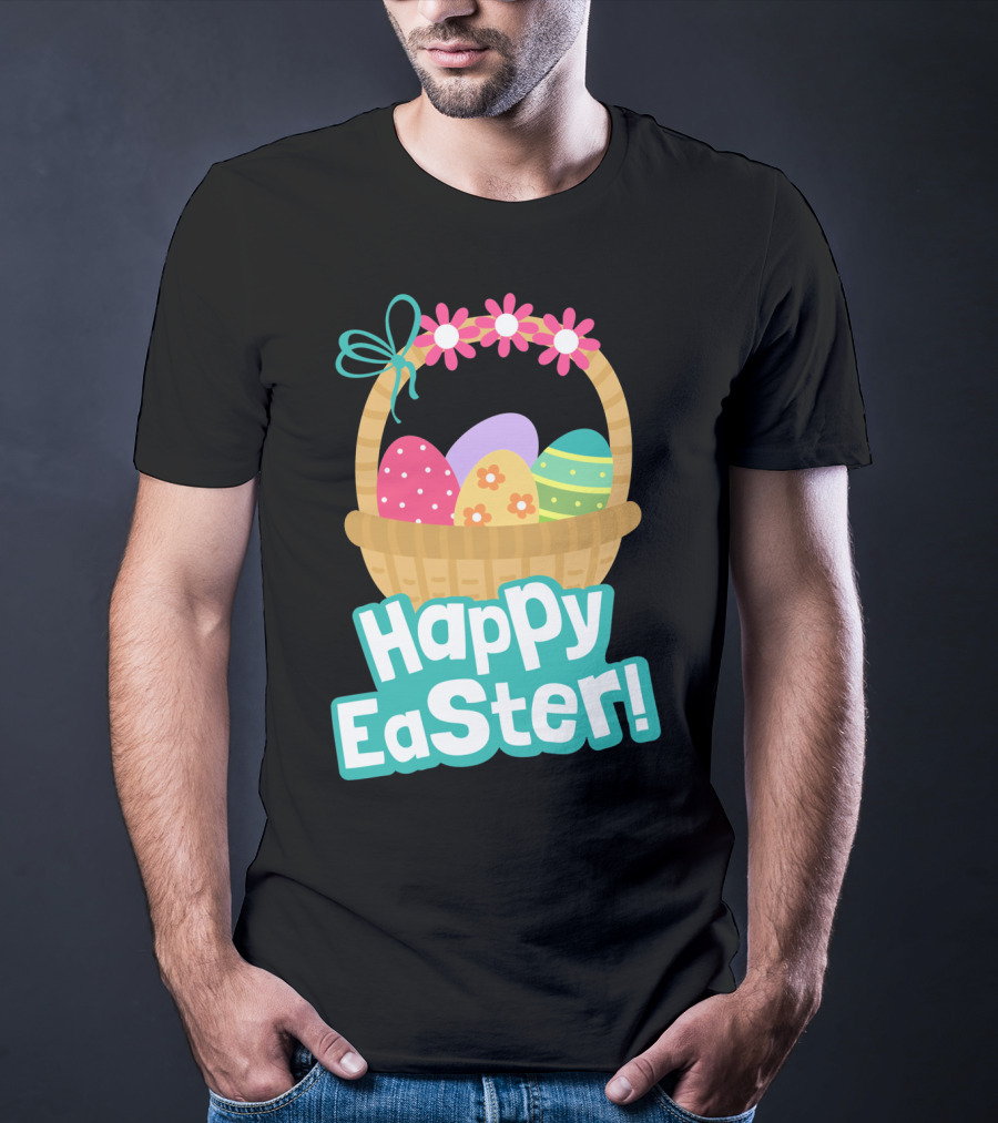 Happy Easter Basket Of Colorful Eggs And Flowers T-Shirt