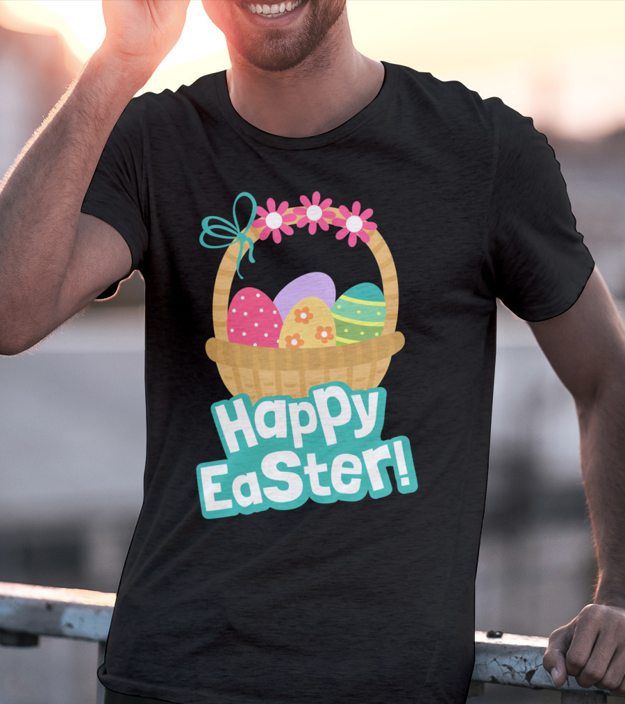 Happy Easter Basket Of Colorful Eggs And Flowers T-Shirt