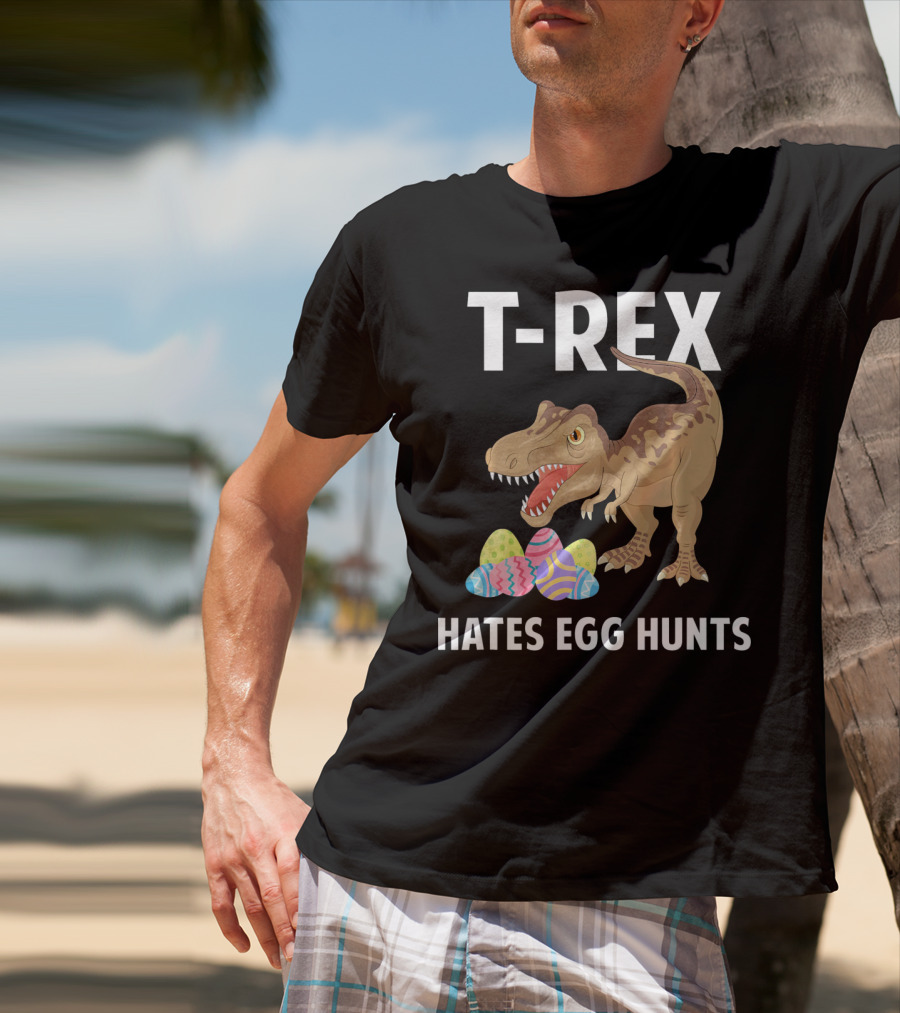 T-Rex Hates Egg Hunts Dinosaur Easter T-Shirt