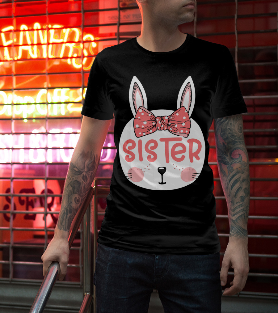 Sister Easter Bunny Pink Bow Easter Sunday T-Shirt