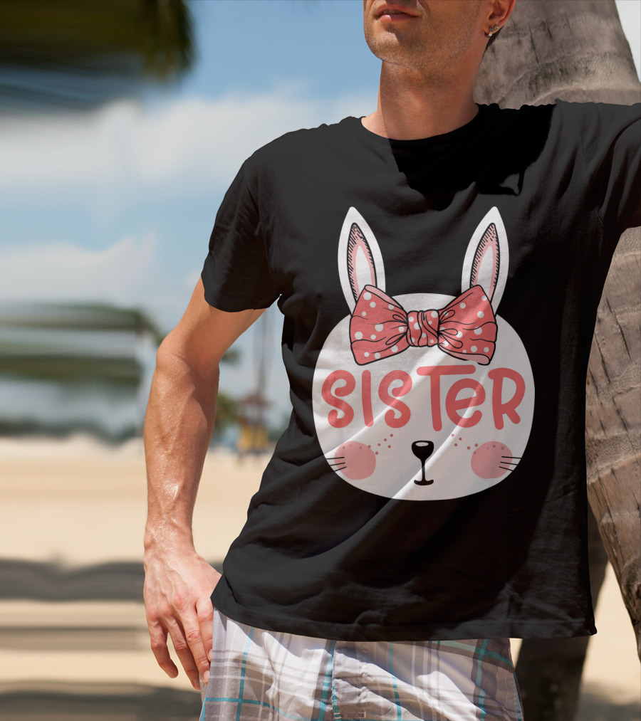 Sister Easter Bunny Pink Bow Easter Sunday T-Shirt