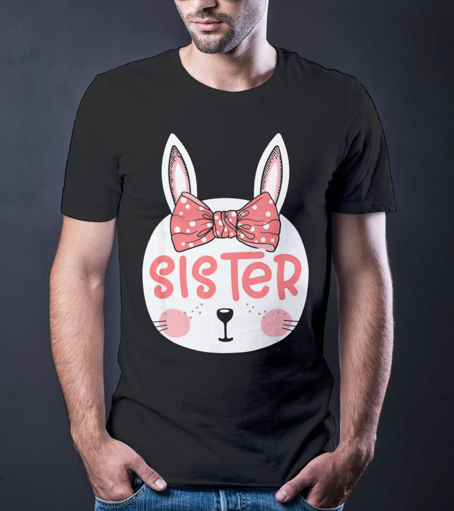 Sister Easter Bunny Pink Bow Easter Sunday T-Shirt