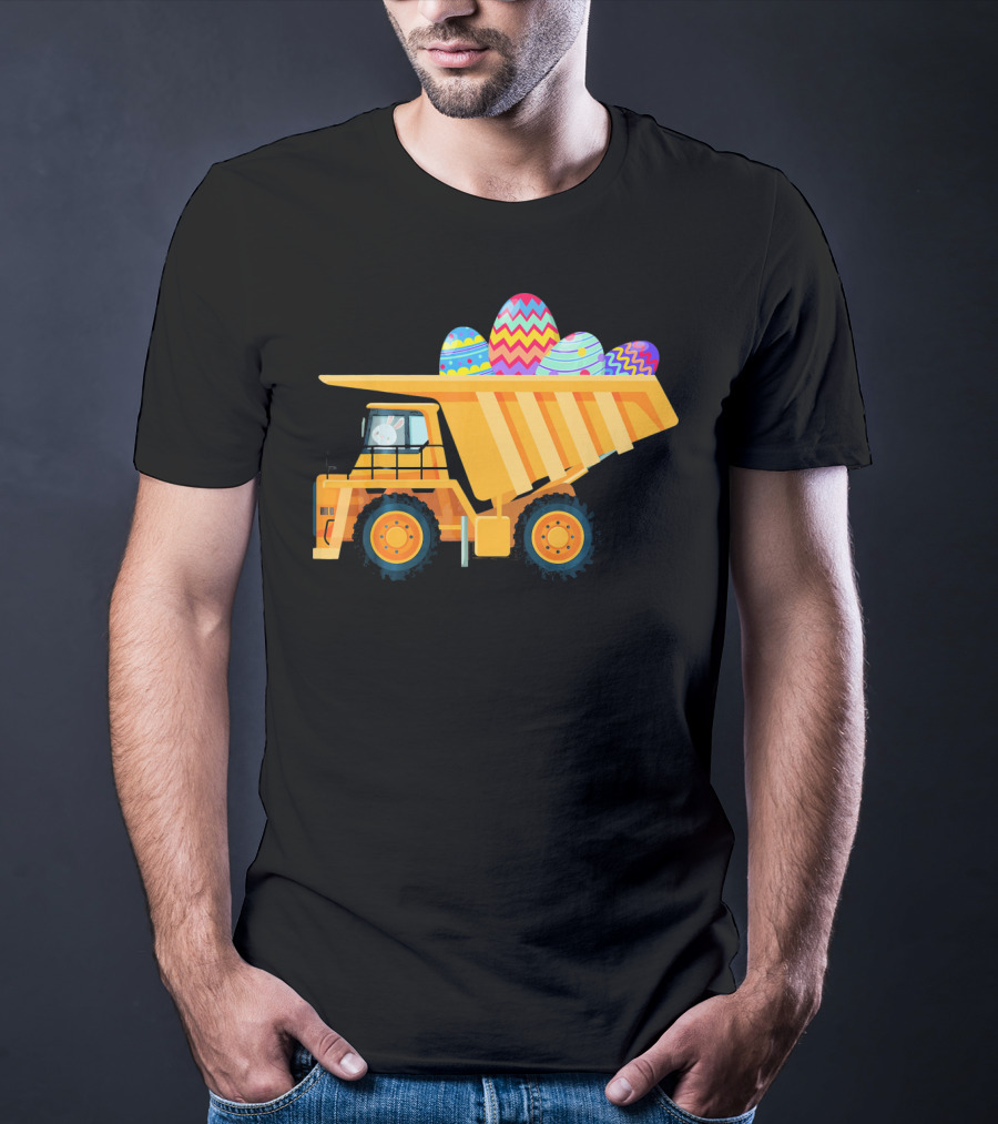 Easter Day Dump Truck With Colorful Eggs And Bunny Driver T-Shirt