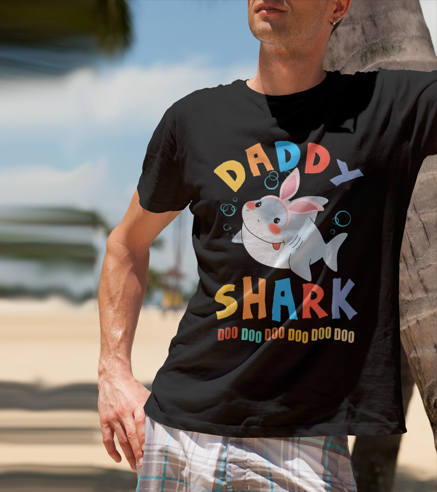 DADDY SHARK DOO DOO DOO DOO DOO DOO Easter Shark Bunny T-Shirt