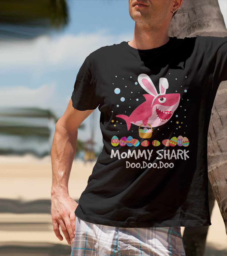 Mommy Shark Doo Doo Doo Bunny Ears With Easter Egg Basket T-Shirt