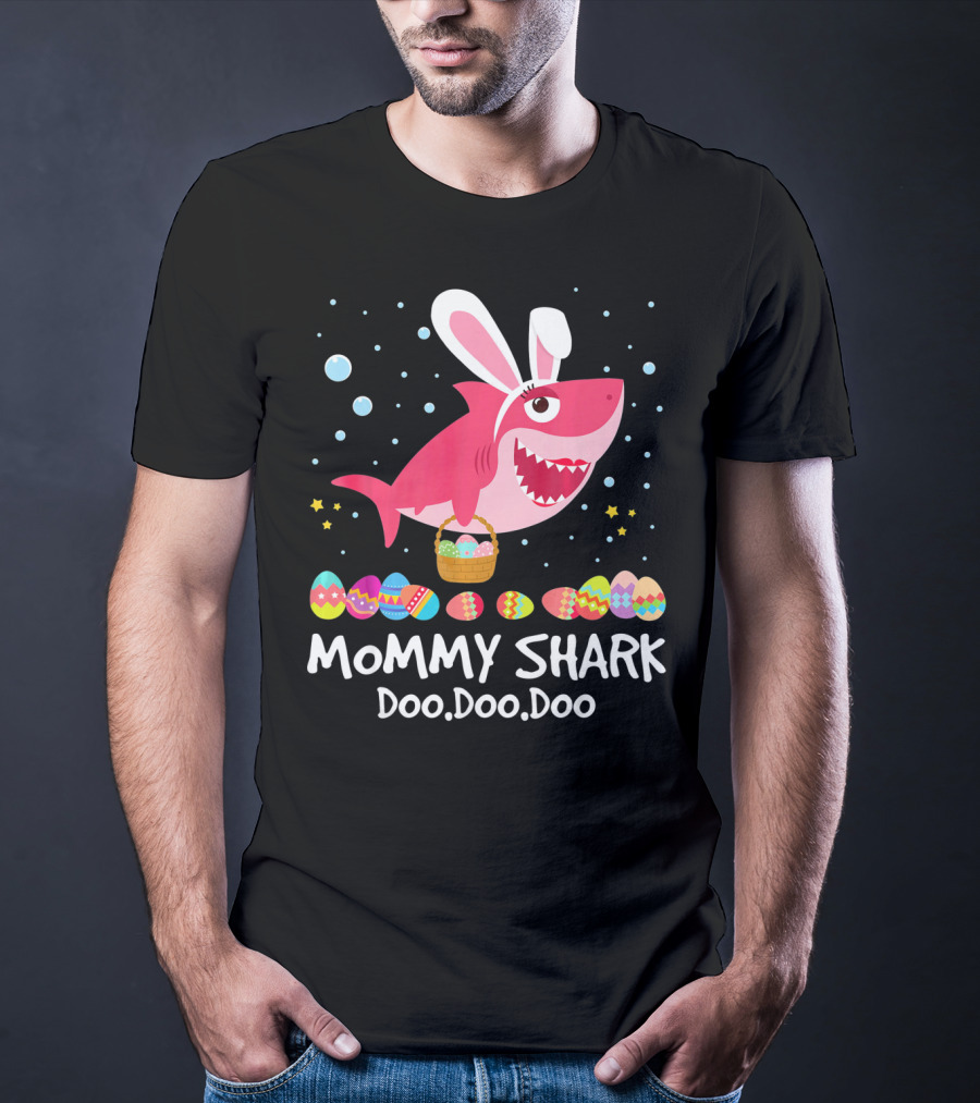 Mommy Shark Doo Doo Doo Bunny Ears With Easter Egg Basket T-Shirt