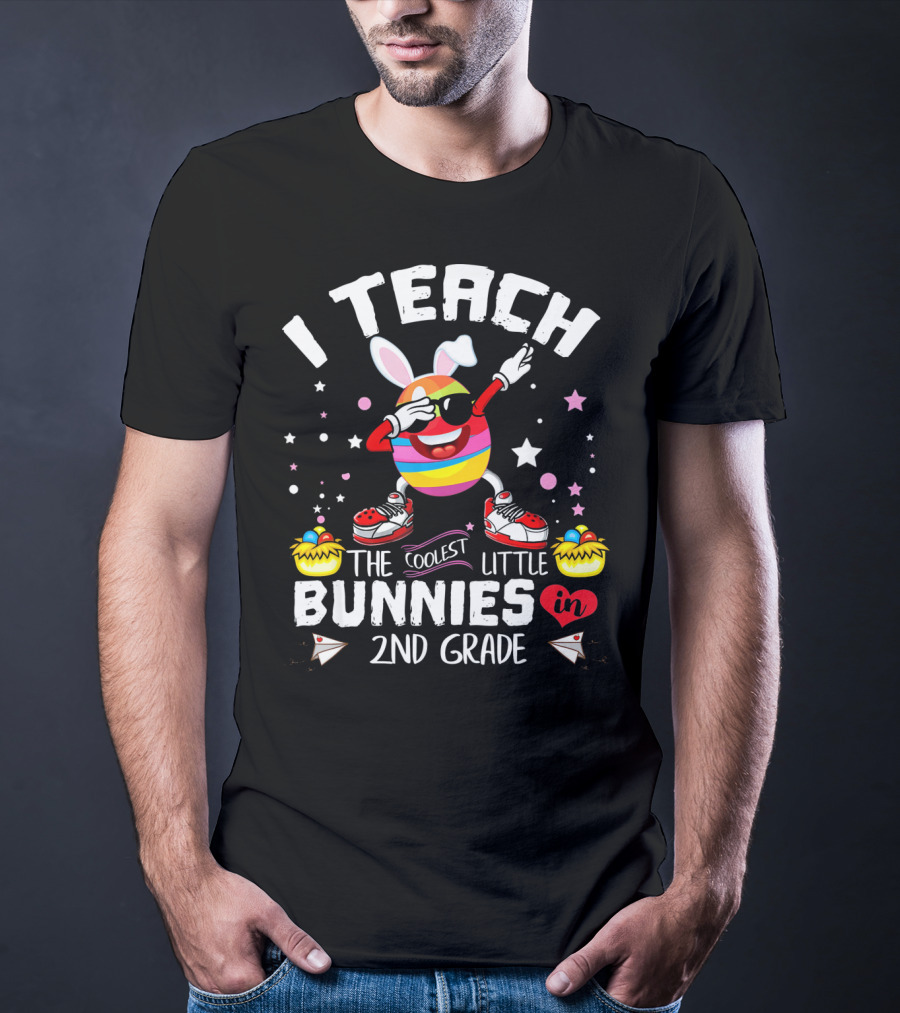 I Teach The Coolest Little Bunnies In 2nd Grade T-Shirt