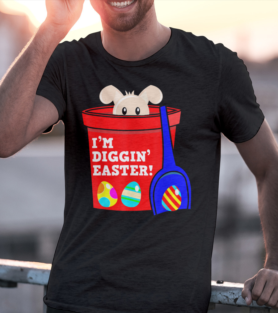 I'm Diggin' Easter Bunny In Bucket With Eggs T-Shirt