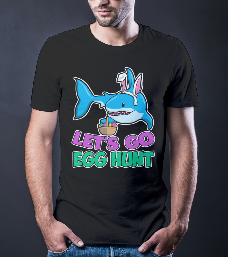 Let's Go Egg Hunt Happy Easter Shark With Easter Eggs Basket T-Shirt