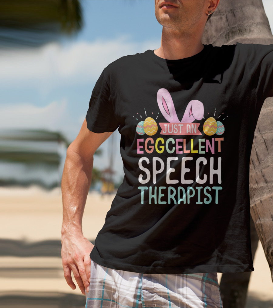 Just An Eggcellent Speech Therapist T-Shirt