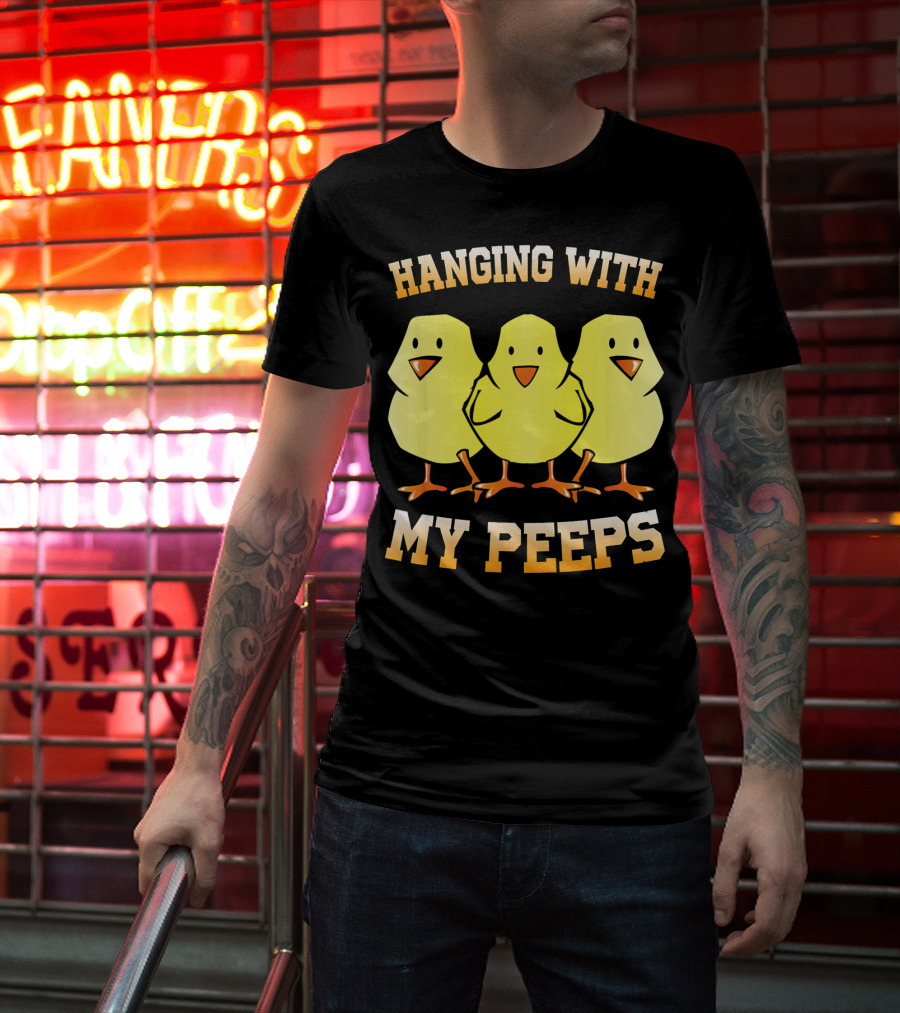 Hanging With My Peeps Yellow Chicks Easter Humor T-Shirt