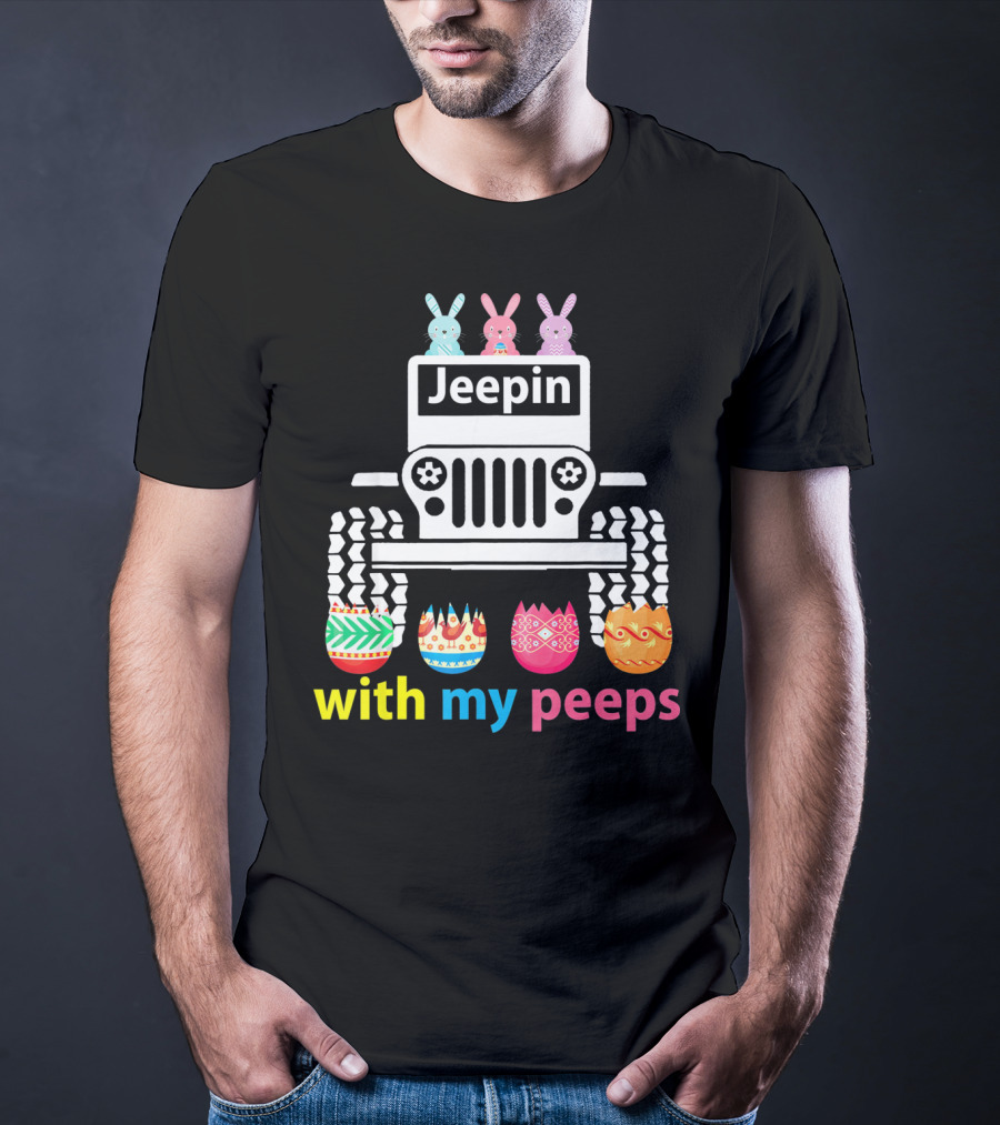Jeepin With My Peeps Rabbit Riding Jeep Easter Eggs T-Shirt