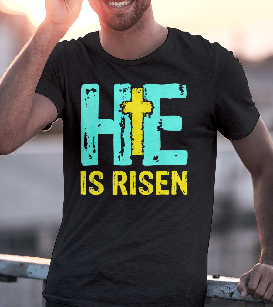 He Is Risen Christian Cross Happy Easter T-Shirt
