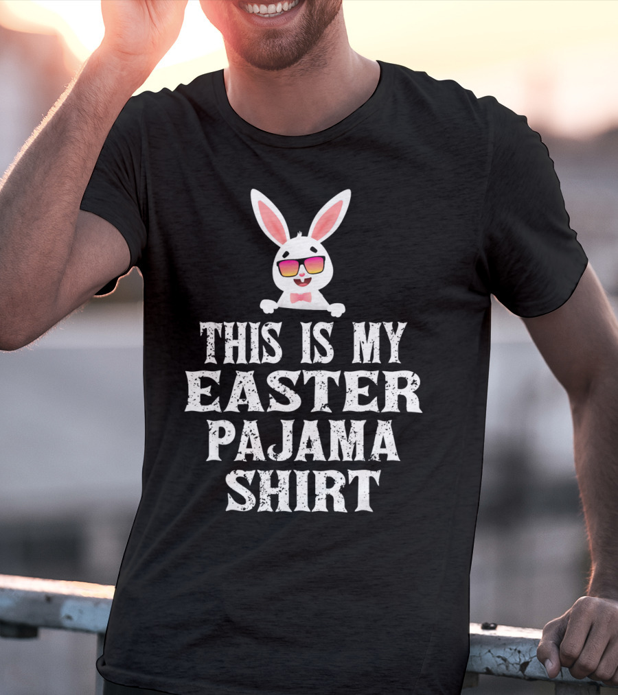 This Is My Easter Pajama Shirt Bunny Sunglasses T-Shirt