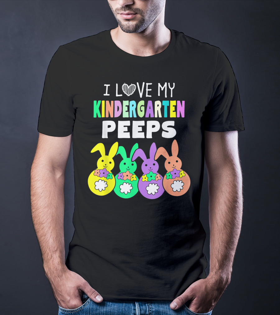 I Love My Kindergarten Peeps Happy Easter Bunnies T-Shirt