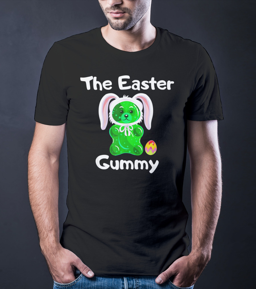 The Easter Gummy Bear With Bunny Ears And Easter Egg T-Shirt
