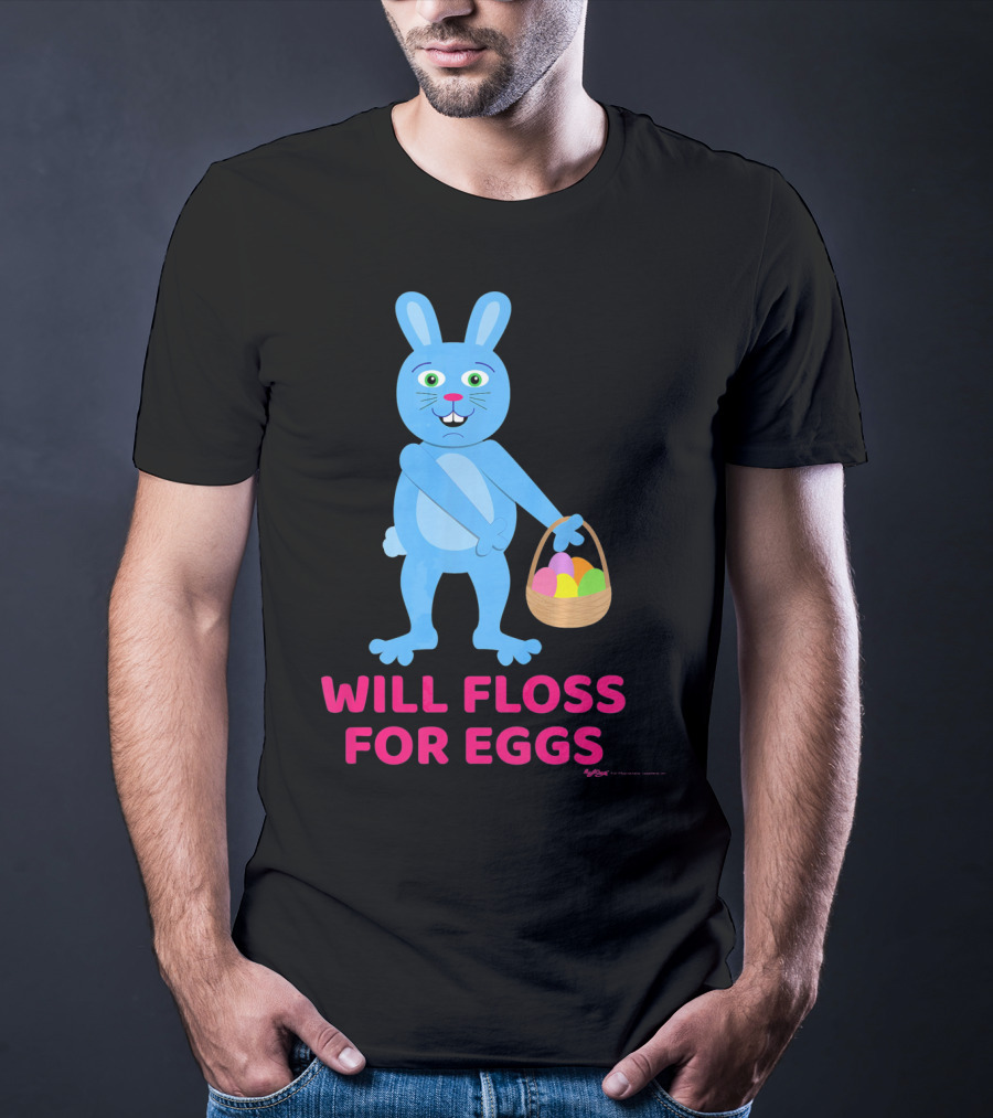Will Floss For Eggs Easter Bunny Basket T-Shirt