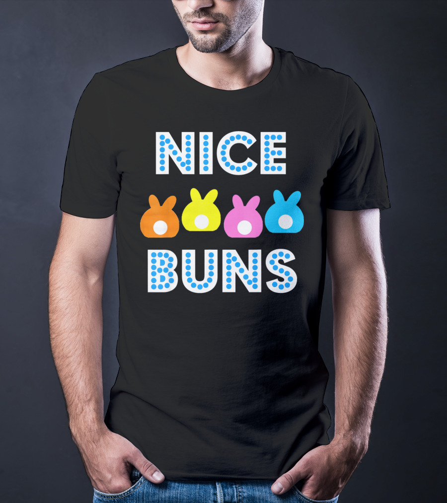 Nice Buns Funny Easter Cute Bunnies Colored Tails T-Shirt